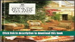[Popular] The National Trust Book of Tea-Time Recipes (NT cookery books) Hardcover Free
