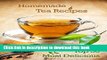 [Popular] Top 50 Most Delicious Homemade Tea Recipes: Create Unique Blends of Different Teas,