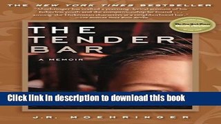 [Popular] The Tender Bar: A Memoir Kindle OnlineCollection