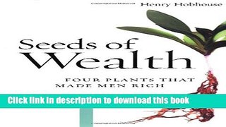 [Popular] Seeds of Wealth: Four Plants That Made Men Rich Hardcover OnlineCollection