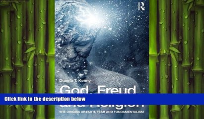 different   God, Freud and Religion: The origins of faith, fear and fundamentalism