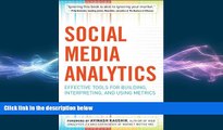 FREE PDF  Social Media Analytics: Effective Tools for Building, Interpreting, and Using Metrics