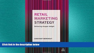 FREE PDF  Retail Marketing Strategy: Delivering Shopper Delight READ ONLINE