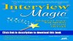 [Popular] Interview Magic: Job Interview Secrets from America s Career and Life Coach Paperback Free