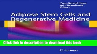 Books Adipose Stem Cells and Regenerative Medicine Full Online