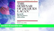 Big Deals  The Psychoses 1955-1956 (The Seminar of Jacques Lacan, Book 3 / III)  Best Seller Books
