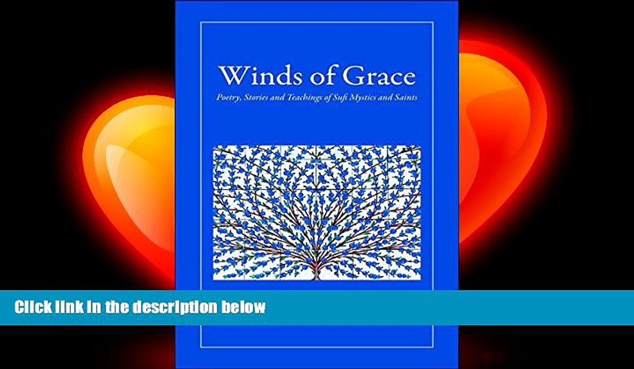 complete  Winds of Grace: Poetry, Stories and Teachings of Sufi Mystics and Saints