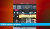 Free [PDF] Downlaod  The Specialty Shop: How to Create Your Own Unique and Profitable Retail