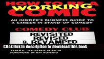 [Popular] How To Be A Working Comic: An Insider s Business Guide To A Career In Stand-Up Comedy -