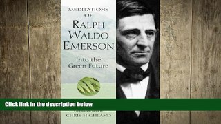 there is  Meditations of Ralph Waldo Emerson (Meditations (Wilderness))