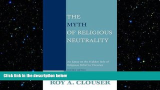 there is  The Myth of Religious Neutrality: An Essay on the Hidden Role of Religious Belief in