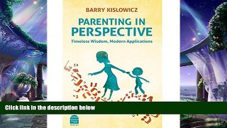 different   Parenting in Perspective: Timeless Wisdom, Modern Applications