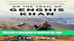 [Download] On the Trail of Genghis Khan: An Epic Journey Through the Land of the Nomads Hardcover