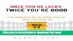 [Download] Once You re Lucky, Twice You re Good: The Rebirth of Silicon Valley and the Rise of Web