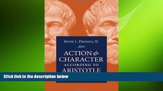 there is  Action and Character According to Aristotle: The Logic of the Moral Life