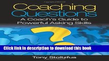 [Popular] Coaching Questions: A Coach s Guide to Powerful Asking Skills Hardcover Free