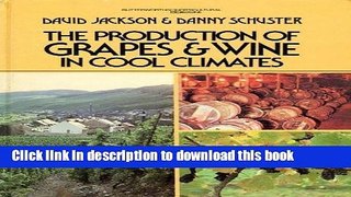 [Popular] The Production of Grapes and Wine in Cool Climates (Butterworths agricultural books)