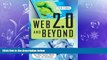 READ book  Web 2.0 and Beyond: Understanding the New Online Business Models, Trends, and