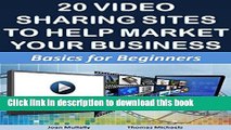 [Download] 20 Video Sharing Sites to Help Market Your Business: Basics for Beginners (Marketing