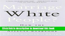 Books Is Marriage for White People?: How the African American Marriage Decline Affects Everyone