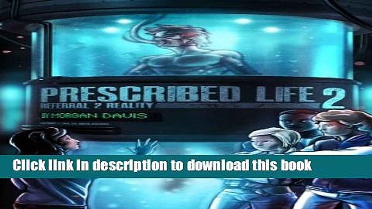 [Download] Prescribed Life 2: Referral 2 Reality (Volume 2) Kindle Free
