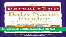 Books The Parent Soup Baby Name Finder: Real Advice from Real Parents Who Have Named Their Babies