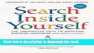 [Popular] Search Inside Yourself: The Unexpected Path to Achieving Success, Happiness (and World