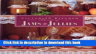 [PDF] The Victorian Kitchen Book of Jams   Jellies E-Book Online