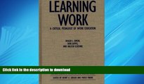 FAVORIT BOOK Learning Work: A Critical Pedagogy of Work Education (Critical Studies in Education