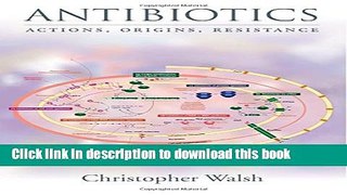 [Popular] Antibiotics: Actions, Origins, Resistance Paperback Collection