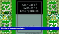 READ FREE FULL  Manual of Psychiatric Emergencies  READ Ebook Full Ebook Free