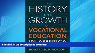 DOWNLOAD History and Growth of Vocational Education in America, The READ PDF FILE ONLINE