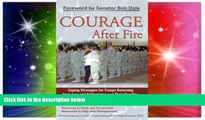 Must Have  Courage After Fire: Coping Strategies for Troops Returning from Iraq and Afghanistan