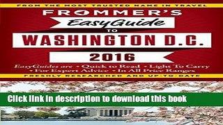 [Popular] Books Frommer s EasyGuide to Washington, D.C. 2016 (Frommer s Easy Guides) Full Online
