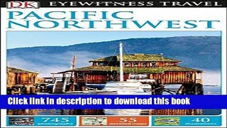 [Popular] Books DK Eyewitness Travel Guide: Pacific Northwest Full Online