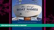READ BOOK  The Art of Boat Names: Inspiring Ideas for Names and Designs FULL ONLINE