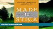 Full [PDF] Downlaod  Made to Stick: Why Some Ideas Survive and Others Die  READ Ebook Full Ebook