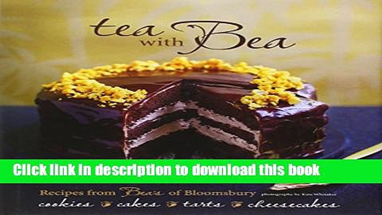 [Popular] Tea With Bea: Recipes from Bea s of Bloomsbury Paperback Free
