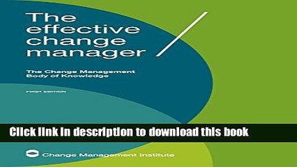 [Popular] The Effective Change Manager: The Change Management Body of Knowledge Paperback Online