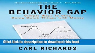 [Popular] The Behavior Gap: Simple Ways to Stop Doing Dumb Things with Money Paperback Collection