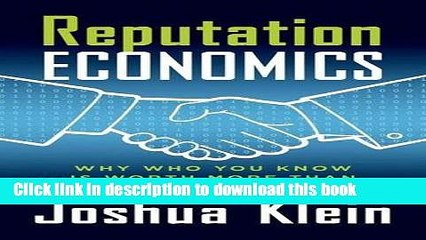 [Download] Reputation Economics: Why Who You Know Is Worth More Than What You Have Hardcover Free