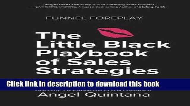 [Download] Funnel Foreplay: The Little Black Playbook of Sales Strategies Hardcover Free