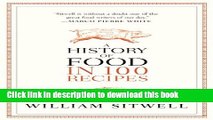 [Popular] A History of Food in 100 Recipes Kindle OnlineCollection