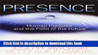 [Popular] Presence: Human Purpose and the Field of the Future Hardcover Collection
