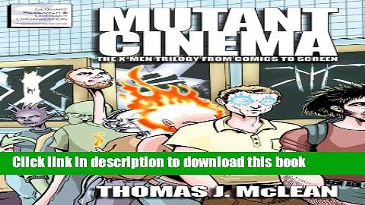 [PDF] Mutant Cinema: The X-Men Trilogy from Comics to Screen Full Online