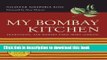 [Popular] My Bombay Kitchen: Traditional and Modern Parsi Home Cooking Paperback OnlineCollection