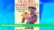Must Have  Healing Narratives: Women Writers Curing Cultural Dis-ease  READ Ebook Full Ebook Free