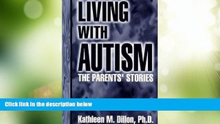 Must Have  Living with Autism: The Parents  Stories  READ Ebook Full Ebook Free