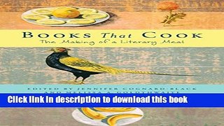 [Popular] Books That Cook: The Making of a Literary Meal Paperback Free