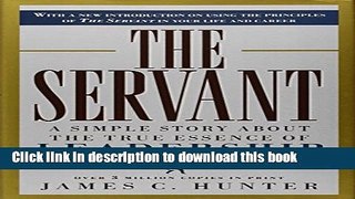[Popular] The Servant: A Simple Story About the True Essence of Leadership Paperback Free